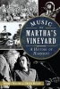 Music on Martha's Vineyard - A History of Harmony (Paperback) - Thomas Dresser Photo