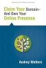 Claim Your Domain--And Own Your Online Presence (Paperback) - Audrey Watters Photo