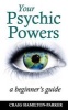 Your Psychic Powers - A Beginner's Guide (Paperback) - Craig Hamilton Parker Photo