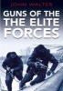 Guns of the Elite Forces (Paperback) - John Walter Photo