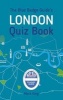 The Blue Badge Guide's London Quiz Book (Paperback) - Mark King Photo