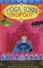 Yoga School Dropout (Paperback, New ed) - Lucy Edge Photo