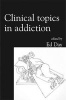 Clinical Topics in Addiction - Updates from Advances in Psychiatric Treatment (Paperback) - Ed Day Photo