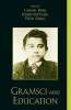 Gramsci and Education (Paperback, annotated edition) - Carmel Borg Photo