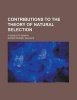 Contributions to the Theory of Natural Selection; A Series of Essays (Paperback) - Alfred Russell Wallace Photo