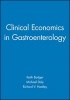 Clinical Economics in Gastroenterology (Hardcover) - K Bodger Photo