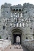 Late Medieval Castles (Hardcover) - Robert Liddiard Photo