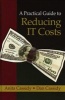 A Practical Guide to Reducing IT Costs (Hardcover) - Anita Cassidy Photo