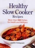 Healthy - Slow Cooker Recipes (Paperback) - Judith Finlayson Photo