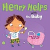 Henry Helps with the Baby (Paperback) - Beth Bracken Photo