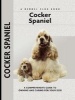 Cocker Spaniel - A Comprehensive Guide to Owning and Caring for Your Dog (Hardcover, Rev. American ed) - Richard G Beauchamp Photo