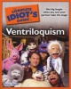 The Complete Idiot's Guide to Ventriloquism (Paperback) - Taylor Mason Photo