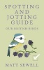 Spotting and Jotting Guide - Our British Birds (Hardcover) - Matt Sewell Photo