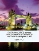 Data Analytics Across Multivariate Statistics Methods Using MATLAB (Paperback) - Karter J Photo