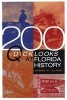 200 Quick Looks at Florida History (Paperback, 1st ed) - James C Clark Photo