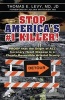 Stop America's #1 Killer! - Proof That the Origin of All Coronary Heart Disease Is a Clearly Reversible Arterial Scurvy. (Paperback) - Thomas E Levy Photo