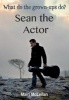 Sean the Actor - What Do the Grown-ups Do? (Paperback) - Mairi McLellan Photo