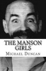 The Manson Girls (Paperback) - Michael James Duncan Photo