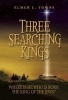 Three Searching Kings (Paperback) - Elmer L Towns Photo