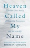 Heaven Called My Name - Incredible True Stories of Heavenly Encounters and the Afterlife (Paperback) - Theresa Cheung Photo