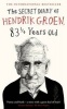 The Secret Diary of , 83 Years Old (Hardcover) - Hendrik Groen Photo