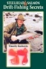 Steelhead & Salmon Drift-Fishing Secrets (Paperback) - Timothy Kusherets Photo