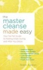 The Master Cleanse Made Easy - Your No-Fail Guide to Feeling Great During and After Your Detox (Paperback) - Robin Westen Photo