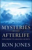 Mysteries of the Afterlife - Exploring its Amazing Secrets (Paperback) - Ron Jones Photo