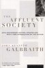 The Affluent Society (Paperback, 40th Anniversary ed) - John Galbraith Photo