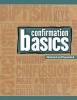 Confirmation Basics (Paperback) - Mark Sengele Photo