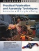 Practical Fabrication and Assembly Techniques - Automotive - Motorcycle - Racing (Paperback) - Wayne Scraba Photo