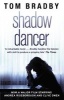 Shadow Dancer (Paperback, Film Tie-In) - Tom Bradby Photo