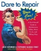 Dare to Repair Your Car - A Do-It-Herself Guide to Maintenance, Safety, Minor Fix-Its, and Talking Shop (Paperback) - Julie Sussman Photo