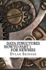 Data Structures Howto Part 1 for Newbies (Paperback) - Dylan Skinner Photo