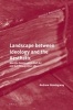 Landscape Between Ideology and the Aesthetic - Marxist Essays on British Art and Art Theory, 1750-1850 (Hardcover) - Andrew Hemingway Photo