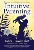 Intuitive Parenting - Listening to the Wisdom of Your Heart (Original) (Paperback, Original) - Debra Snyder Photo