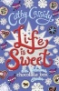 Life is Sweet: A Chocolate Box Short Story Collection (Paperback) - Cathy Cassidy Photo