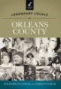 Legendary Locals of Orleans County, New York (Paperback) - Hollis Ricci Canham Photo