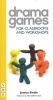 Drama Games for Classrooms and Workshops (Paperback) - Jessica Swale Photo