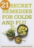 21 Secret Remedies for Colds and Flu - Build Your Immune System and Stay Healthy--Naturally! (Paperback) - Siloam Photo