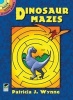 Dinosaur Mazes - Dover Little Activity Books (Paperback) - Patricia J Wynne Photo