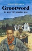 Grootword is Nie Vir Sissies Nie (Afrikaans, Paperback) - Kowie Rossouw Photo