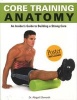 Core Training Anatomy - An Insider's Guide to Building a Strong Core (Paperback) - Abigail Ellsworth Photo