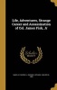 Life, Adventures, Strange Career and Assassination of Col. James Fisk, Jr (Hardcover) - George L George Lippard 184 Barclay Photo