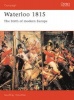 Waterloo, 1815 - The Birth of Modern Europe (Paperback) - Geoffrey Wootten Photo