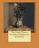 The Dark Flower. by -  (Classics) (Paperback) - John Galsworthy Photo