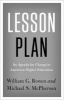 Lesson Plan - An Agenda for Change in American Higher Education (Hardcover) - William G Bowen Photo