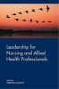 Leadership for Nursing and Allied Health Professions (Paperback) - Veronica Bishop Photo