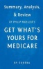 Summary, Analysis & Review of Philip Moeller's Get What's Yours for Medicare by  (Paperback) - Eureka Photo