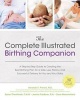 The Complete Illustrated Birthing Companion - A Step-by-step Guide to Creating the Best Birthing Plan for a Safe, Less Painful, and Successful Delivery for You and Your Baby (Paperback) - Amanda French Photo